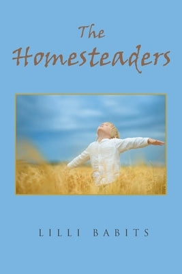 The Homesteaders by Babits, LILLI