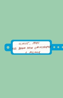 The Brand New Catastrophe by Scalise, Mike