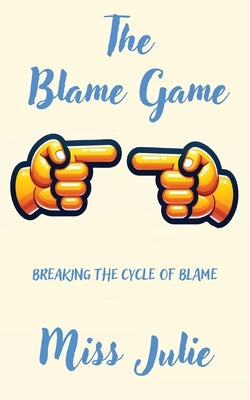 The Blame Game by Chapus, Julie