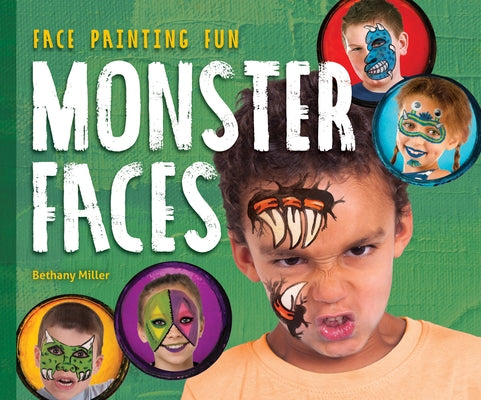 Monster Faces by Miller, Bethany