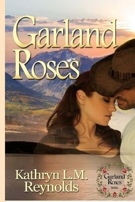 Garland Roses by Reynolds, Kathryn L. M.