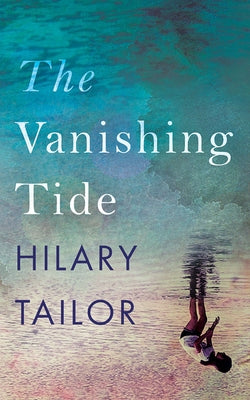 The Vanishing Tide by Tailor, Hilary