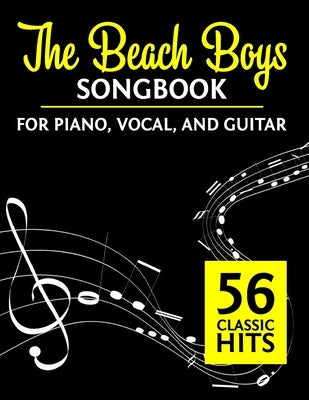 The Beach Boys Songbook: 56 Classic Hits for Piano, Vocal, and Guitar by Humbert C
