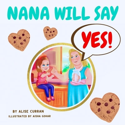 Nana Will Say Yes by Curran, Alise