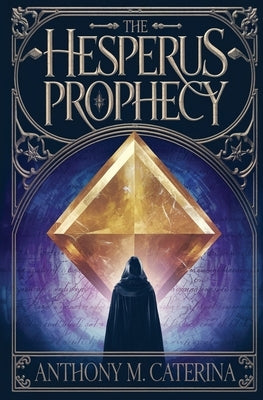 The Hesperus Prophecy by Caterina, Anthony M.