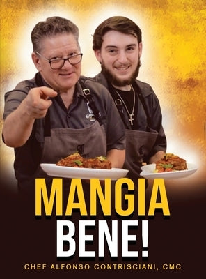 Mangia Bene by Contrisciani, CMC Chef Alfonso