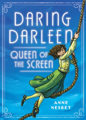 Daring Darleen, Queen of the Screen by Nesbet, Anne