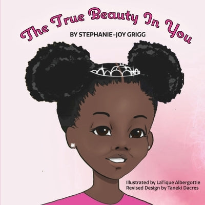 The True Beauty In You by Grigg, Stephanie-Joy