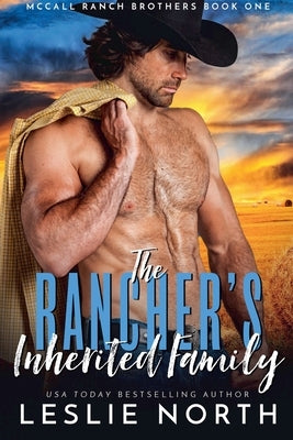 The Rancher's Inherited Family by North, Leslie