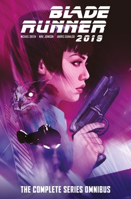 Blade Runner 2019: The Complete Series Omnibus by Green, Michael