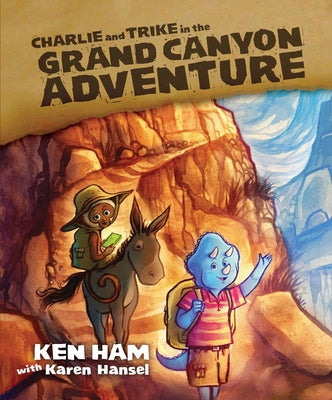 Charlie and Trike in the Grand Canyon Adventure by Ham, Ken