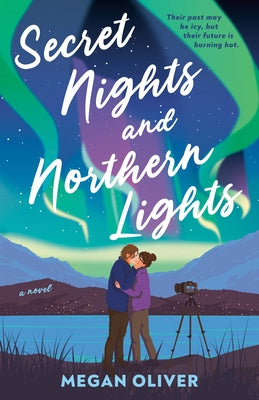 Secret Nights and Northern Lights by Oliver, Megan