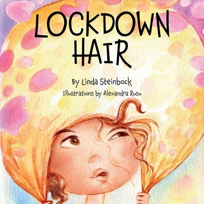 Lockdown Hair by Steinbock, Linda
