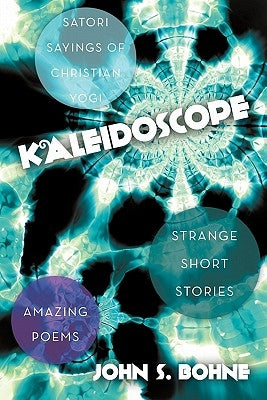 Kaleidoscope by Bohne, John S.