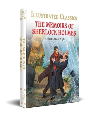 The Memoirs of Sherlock Holmes (for Kids): Abridged and Illustrated by Doyle, Arthur Conan