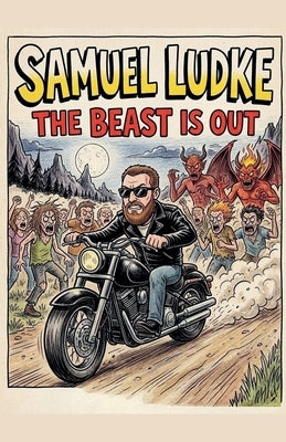 The Beast Is Out by Ludke, Samuel