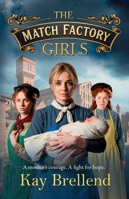 The Match Factory Girls by Brellend, Kay