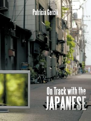 On Track with the Japanese by Gercik, Patricia