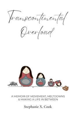 Transcontinental Overload by Cook, Stephanie X.