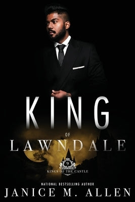 King of Lawndale: (Kings of the Castle Book 9) by Allen, Janice M.
