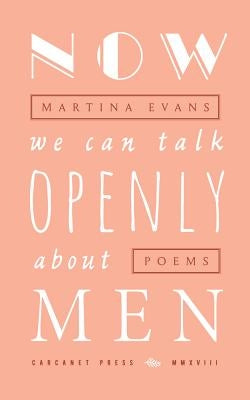 Now We Can Talk Openly about Men (None) by Evans, Martina