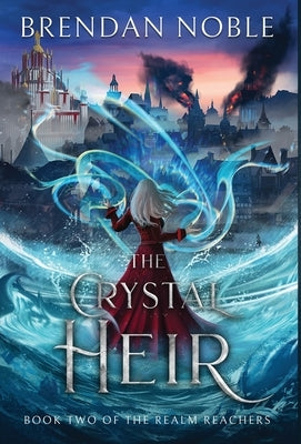 The Crystal Heir by Noble, Brendan