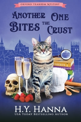 Another One Bites The Crust (LARGE PRINT): The Oxford Tearoom Mysteries - Book 7 by Hanna, H. y.
