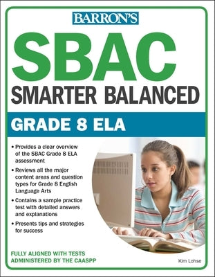 Sbac Grade 8 Ela: Smarter Balanced by Lohse, Kim