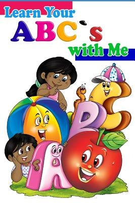 LEARN YOUR ABC's WITH ME by Gardner, Lakeisha