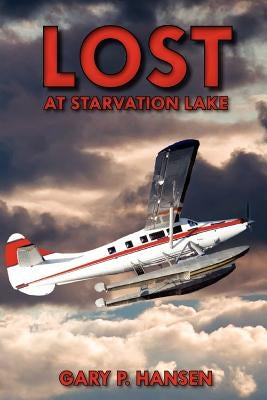 Lost at Starvation Lake by Morgan, Sarah Beth Miller