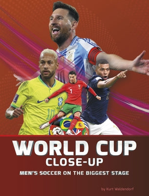 World Cup Close-Up: Men's Soccer on the Biggest Stage by Waldendorf, Kurt