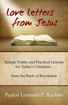 Love Letters from Jesus by Buelow, Leonard P.