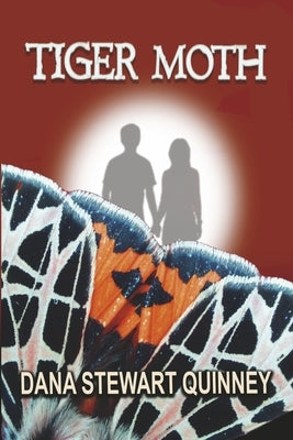 Tiger Moth: Volume 1 by Quinney, Dana Stewart
