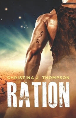 Ration by Thompson, Christina J.