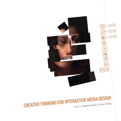 Creative Thinking for Interactive Media Design by Ozcan, Oguzhan