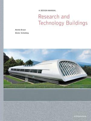 Research and Technology Buildings: A Design Manual by Braun, Hardo