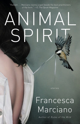 Animal Spirit: Stories by Marciano, Francesca