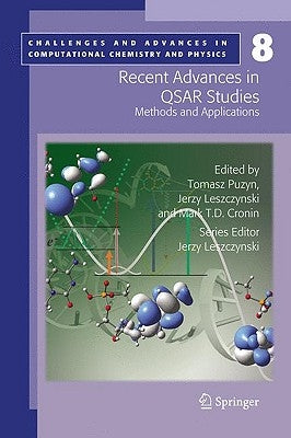 Recent Advances in QSAR Studies: Methods and Applications by Puzyn, Tomasz