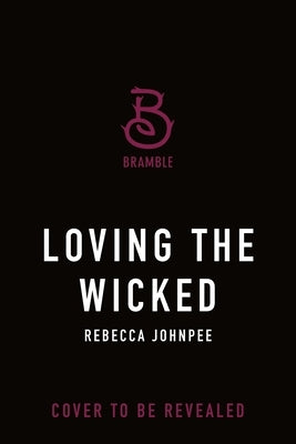 Loving the Wicked by Johnpee, Rebecca