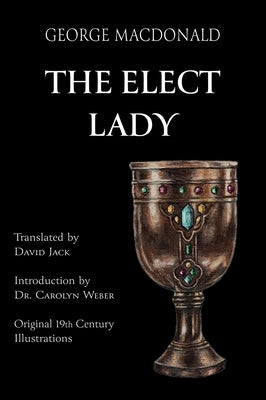 The Elect Lady (Translated): Scots-English Edition by MacDonald, George
