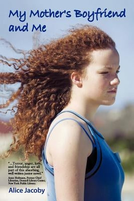 My Mother's Boyfriend and Me by Jacoby, Alice