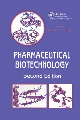 Pharmaceutical Biotechnology by Groves, Michael J.
