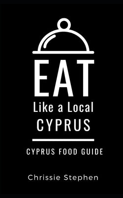 Eat Like a Local-Cyprus: Cyprus Food Guide by Local, Eat Like a.