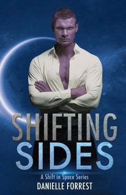 Shifting Sides by Forrest, Danielle