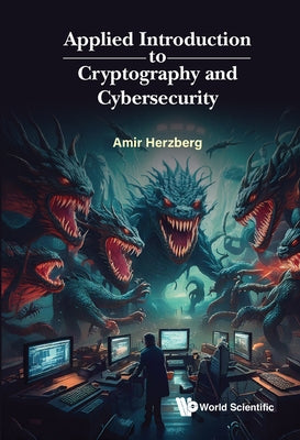 Applied Introduction to Cryptography and Cybersecurity by Herzberg, Amir