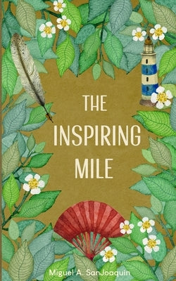 The Inspiring Mile by Sanjoaquin, Miguel Angel