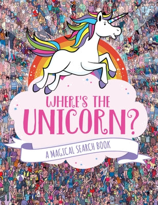 Where's the Unicorn?: A Magical Search Book Volume 1 by Marx, Jonny