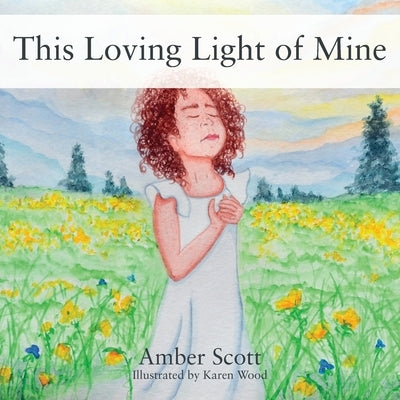 This Loving Light of Mine by Scott, Amber