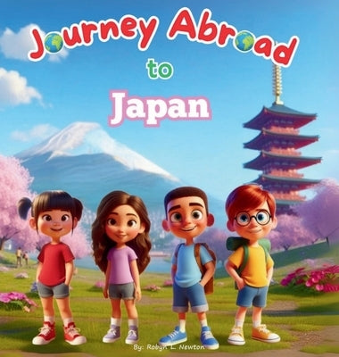 Journey Abroad to Japan by Newton, Robyn