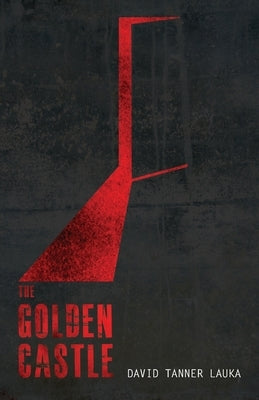 The Golden Castle by Lauka, David